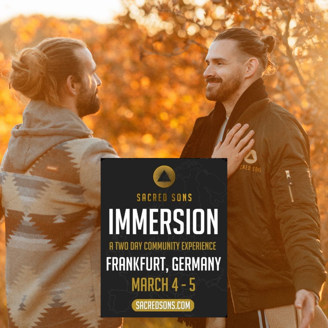Sacred Sons Immersion Frankfurt – a workshop just for men.
